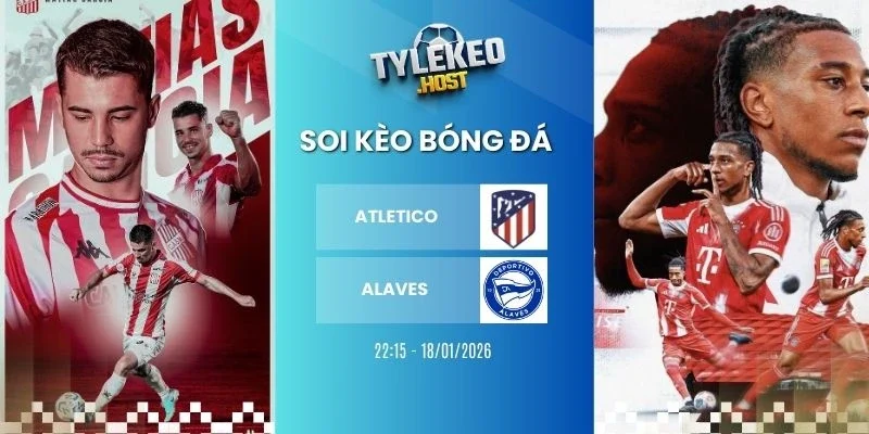 Tỷ lệ kèo nhà cái Atletico vs Alaves
