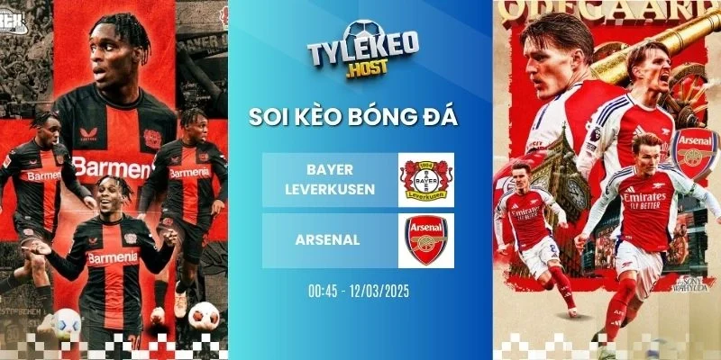 Soi kèo nhà cái Bayer Leverkusen vs Arsenal - C1, 12/03/2025